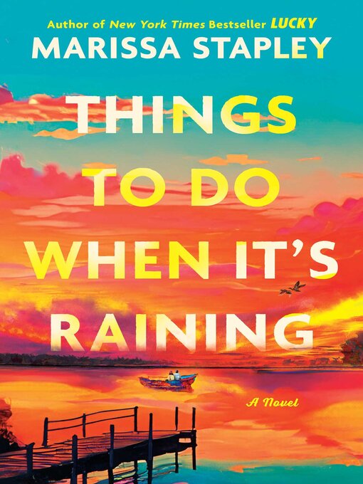 Title details for Things to Do When It's Raining by Marissa Stapley - Wait list
